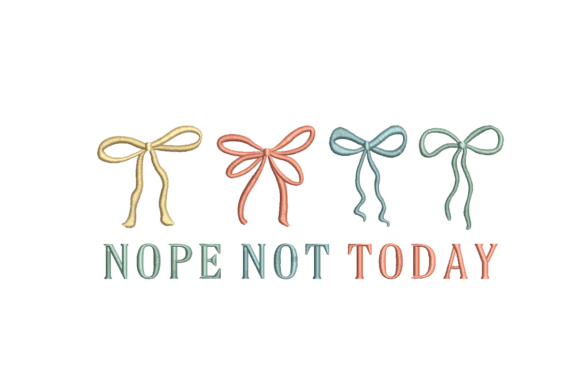 Reviewing Coquette Nope Not Today Embroidery